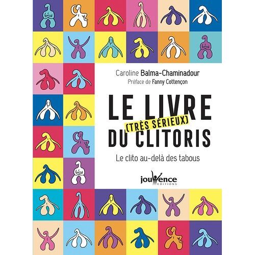 Le Livre - Très Sérieux Du Clitoris - Le Clito Au-Delà Des Tabous