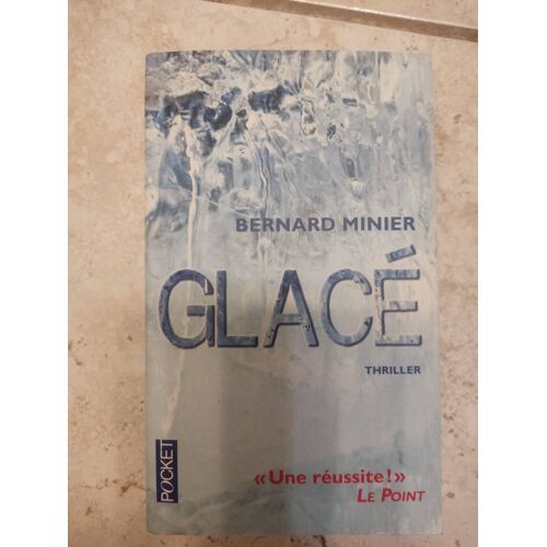 Glacé - Bernard Minier