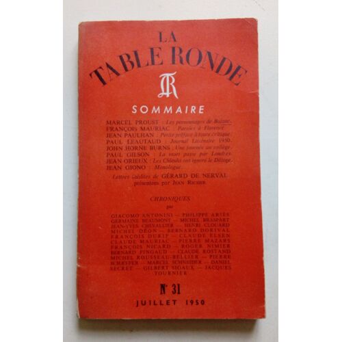 La Table Ronde N° 31 - Marcel Proust : Les Personnages De Balzac. François Mauriac : Paroles À Florence. Jean Paulhan : Petite Préfqce À Toute Critique. Paul Leautaud : Journal Littéraire ...