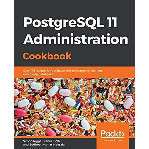 Postgresql 11 Administration Cookbook