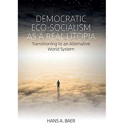 Democratic Eco-Socialism As A Real Utopia