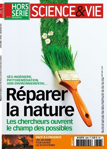 Science & Vie Hors-Série 303 "Réparer La Nature" Septembre 2022