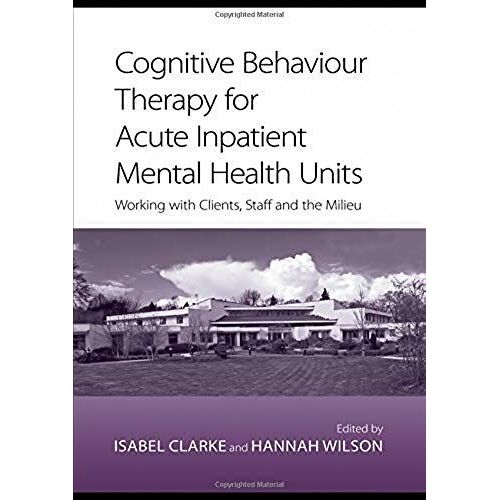 Cognitive Behaviour Therapy For Acute Inpatient Mental Health Units