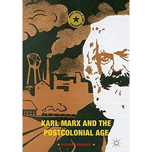 Karl Marx And The Postcolonial Age