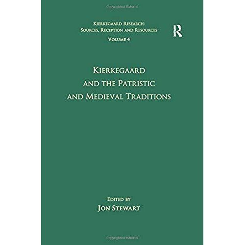 Volume 4: Kierkegaard And The Patristic And Medieval Traditions