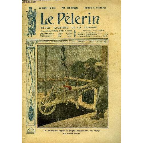 Le Pèlerin N° 2220 - Les Bénédictins Anglais De Bucfast Reconstruisent Leur Abbaye, Le Nouveau Supérieur Général Des Lazaristes, Saint Denis A Montmartre, Le Sacre De Mgr Pelt, La Fête Du Petit(...)