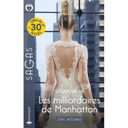 Les Milliardaires De Manhattan - Intégrale - L'héritière Du Kansas - Séduite Par Son Garde Du Corps - Ce Patron Si Secret