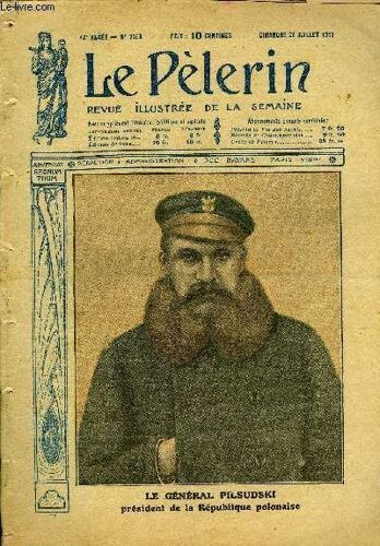 Le Pèlerin N° 2208 - Le Général Pilsudski, Président De La République Polonaise, La Fête De La Victoire, La Ratification Du Traité De Paix Par L Allemagne, La Traversée De L Atlantique En Dirigeable(...)