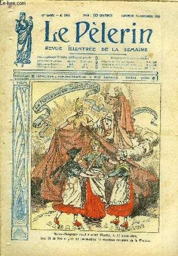 Le Pèlerin N° 2174 - Notre Seigneur Rend A Saint Martin, Le 11 Novembre, Jour De Sa Fête Et Jour De L Armistice, Le Manteau Restauré De La France, Le Tigre A La Rue Georges Bizet, Les Derniers Coups(...)