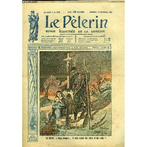 Le Pèlerin N° 2173 - Le Boche : Coup Manqué ! Il Reste Encore Des Mères Des Croix, Espérance, Le Microphone Du Docteur Trombico, La Mort De Tisza, L Armistice Allemand, Une Belle Famille, La Griffe(...)