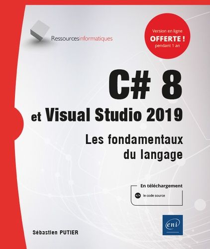 C# 8 Et Visual Studio 2019 - Les Fondamentaux Du Langage