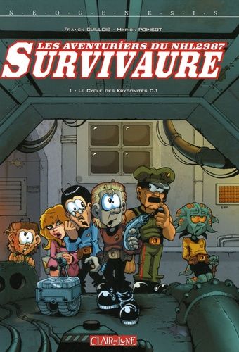 Les Aventuriers Du Nhl 2987 Survivaure Tome 1 - Le Cycle Des Krygonites C.1