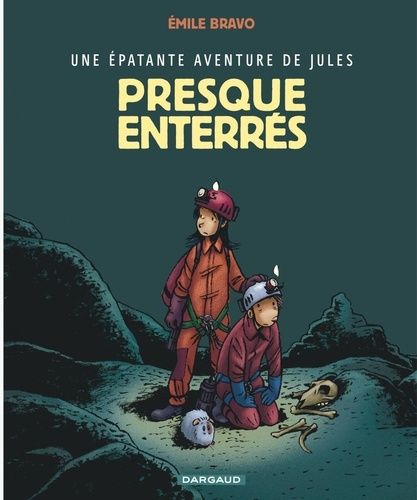 Une Épatante Aventure De Jules - Tome 3 - Presque Enterrés
