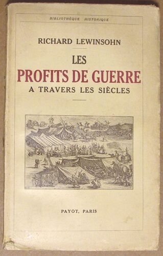 Les Profits De Guerre À Travers Les Siècles