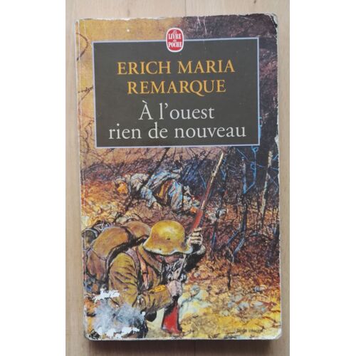 Erich Maria Remarque A L'ouest Rien De Nouveau 2001 Le Livre De Poche