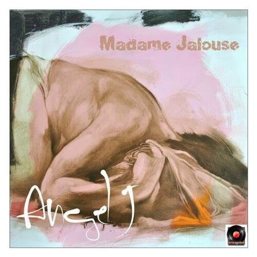 Angel J : Madame Jalouse