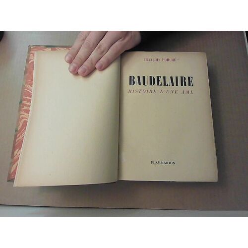 François Porché. Baudelaire, Histoire D'une Âme