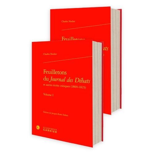 Feuilletons Du Journal Des Débats Et Autres Écrits Critiques (1800-1823)