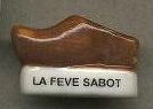 Fève La Fève Sabot - Série La Fève Des Origines À Nos Jours (2000)