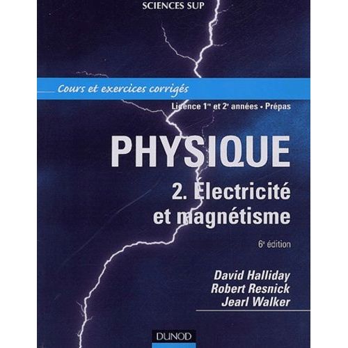 Physique - Volume 2, Electricité Et Magnétisme