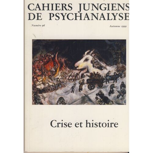 Cahiers Jungiens De Psychanalyse , Crise Et Histoire