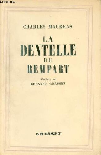 La Dentelle Du Rempart - Choix De Pages Civiques En Prose Et En Vers 1886-1936 + Envoi De L Auteur.