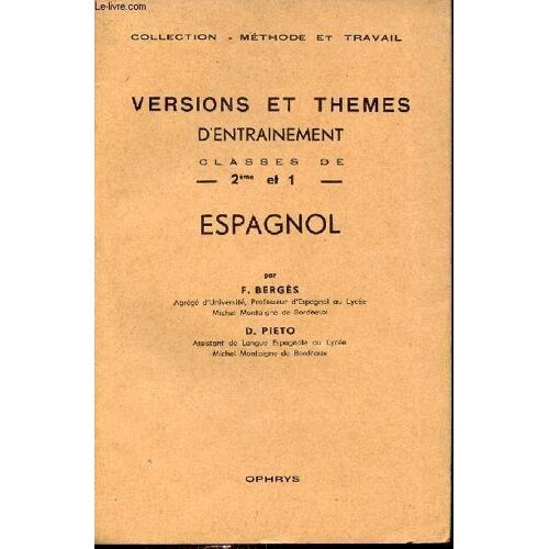 Versions Et Thèmes D Entrainement Classes De 2ème Et 1 Espagnol - Collection Méthode Et Travail.
