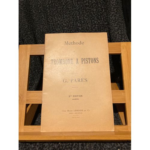 G. Parès Méthode De Trombone A Pistons 2e Édition Modifiée Lemoine