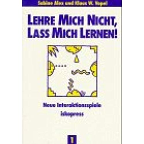 Lehre Mich Nicht, Lass Mich Lernen 1