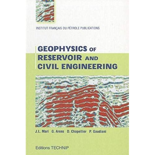 Geophysics Of Reservoir And Civil Engineering