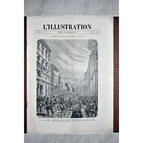 L'illustration N° 3897 - 10 Novembre 1917 - L'armée Francaise En Italie ... En 1859
