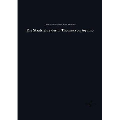 Die Staatslehre Des H. Thomas Von Aquino
