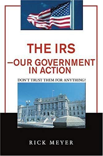 The Irs-Our Government In Action