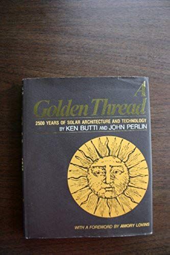 Golden Thread: 2500 Years Of Solar Architecture And Technology