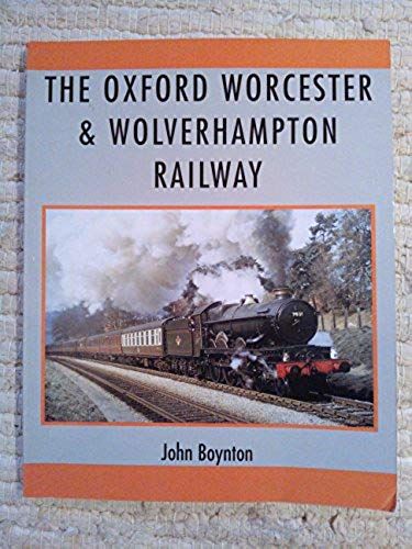 The Oxford, Worcester And Wolverhampton Railway
