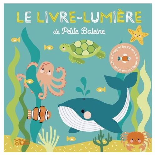 Le Livre-Lumière De Petite Baleine