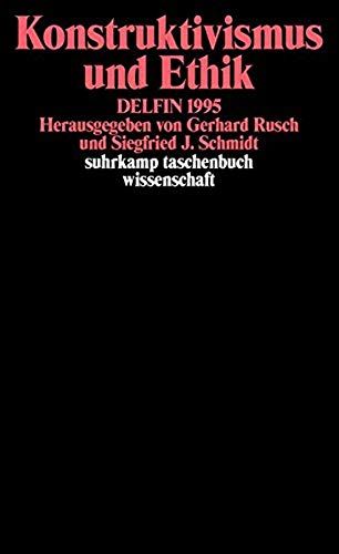 Konstruktivismus Und Ethik. Delfin 1995