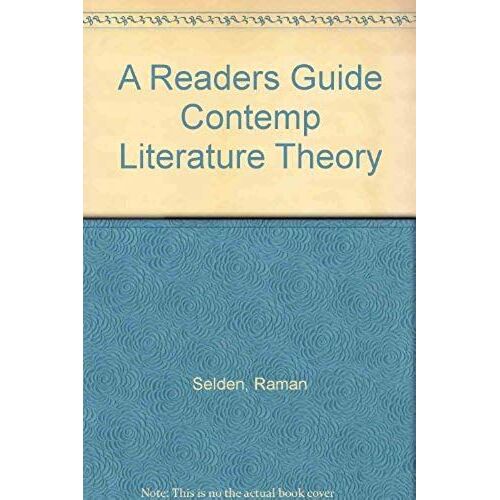 Reader's Guide To Contemporary Literary Theory