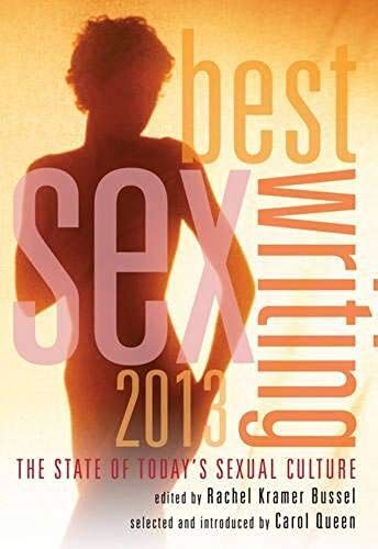 Best Sex Writing: The State Of Today's Sexual Culture
