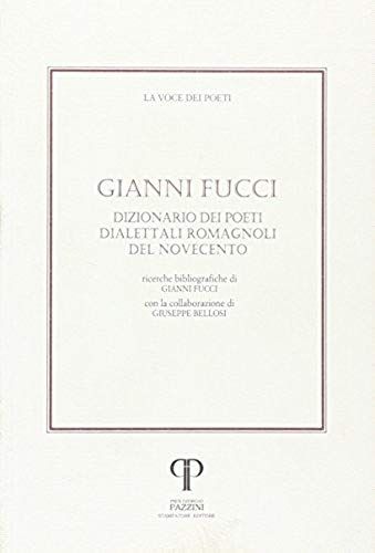 Dizionario Dei Poeti Dialettali Romagnoli Del Novecento