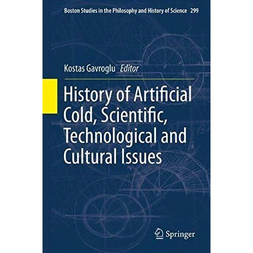 History Of Artificial Cold, Scientific, Technological And Cultural Issues