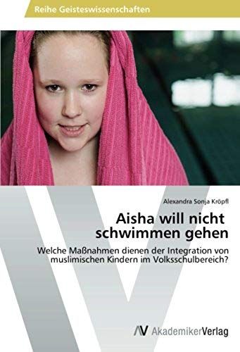 Aisha Will Nicht Schwimmen Gehen