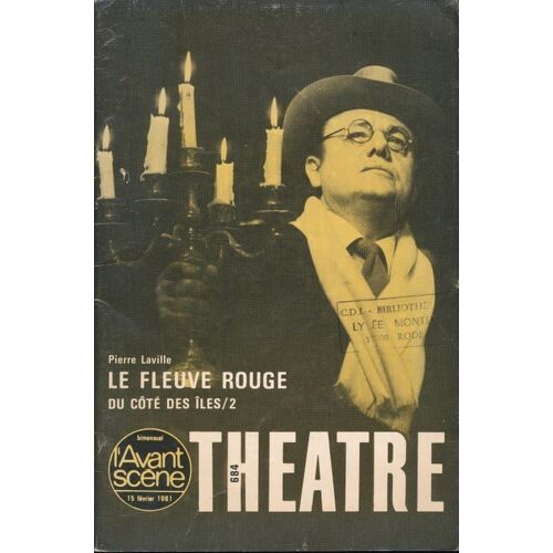 Le Fleuve Rouge - Du Côté Des Iles /2. Théatre