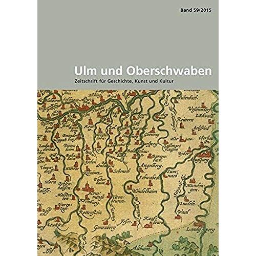 Ulm Und Oberschwaben Band 59/2015