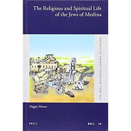 The Religious And Spiritual Life Of The Jews Of Medina