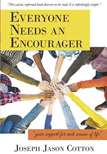 Everyone Needs An Encourager