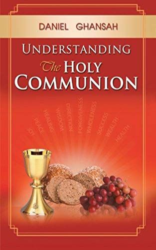 Understanding The Holy Communion
