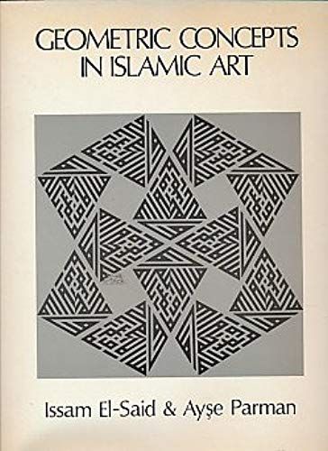 Geometric Concepts In Islamic Art ([World Of Islam Festival Illustrated Series])