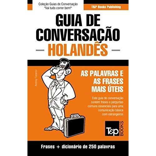 Guia De Conversação Português-Holandês E Mini Dicionário 250 Palavras