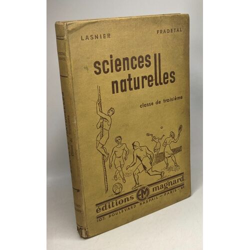 Sciences Naturelles - Anatomie Et Physiologie Humaine Hygiène - Puériculture - Classe De Troisièem A Et B 3e Année Des E.P.S. - Programmes Du 30 Aout 1937